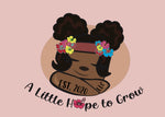 A Little Hope to Grow, LLC